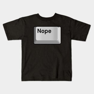 Nope Key Kids T-Shirt